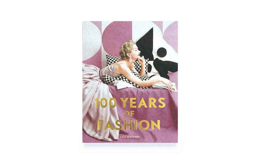 100 Years of Fashion by Cally Blackman (Paperback)