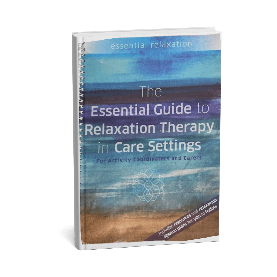 Essential Relaxation - The Essential Guide to Relaxation Therapy In Care Settings - Blue Rain Activity Store